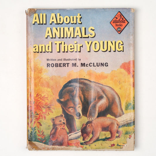Vintage 1958 Book All About Animals and Their Young