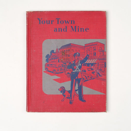 Vintage 1949 Book Your Town and Mine by Eleanor Thomas Grammar School Book