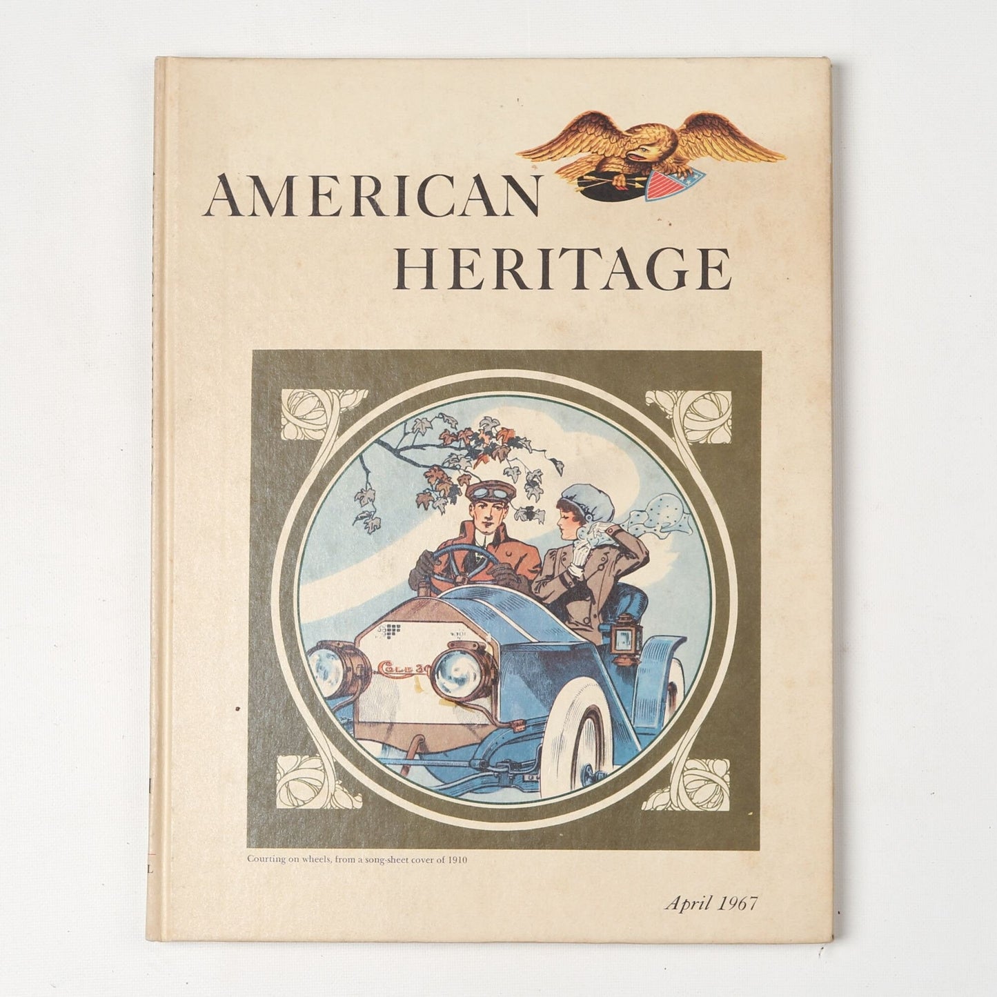 Vintage 1967 Book American Heritage, Volume XVIII, Number 3