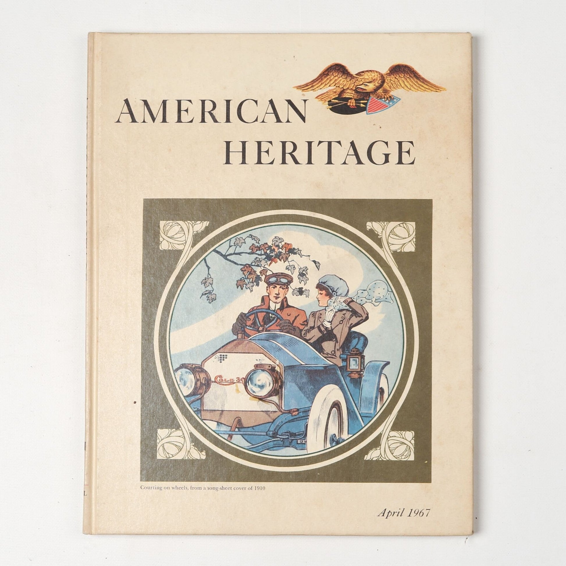 Vintage 1967 Book American Heritage, Volume XVIII, Number 3