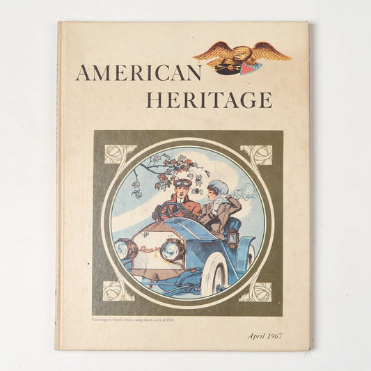 Vintage 1967 Book American Heritage, Volume XVIII, Number 3