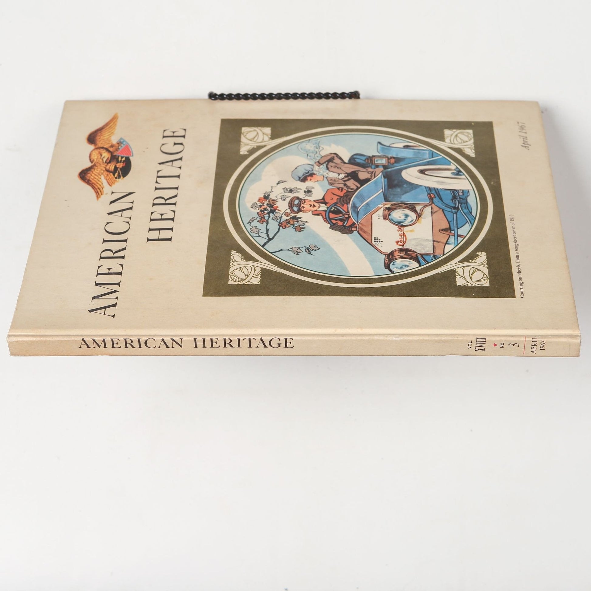 Vintage 1967 Book American Heritage, Volume XVIII, Number 3